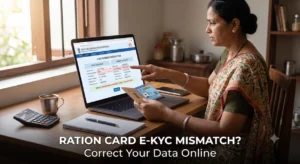 Ration Card E-KYC Mismatch? A Step-by-Step Guide to Correcting Your Data Online